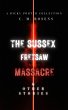 The Sussex Fretsaw Massacre and Other... - Bild 1