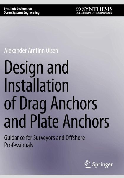 Design and Installation of Drag Anchors and Plate Anchors (eBook, PDF) Design and Installation of Drag Anchors and Plate Anchors (eBook, PDF)