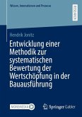 Entwicklung einer Methodik zur systematischen Bewertung der Wertschöpfung in der Bauausführung (eBook, PDF)