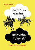 Saturday Movies Hele'uhila Tokonaki (Malo Hihifo, #1) (eBook, ePUB) Saturday Movies Hele'uhila Tokonaki (Malo Hihifo, #1) (eBook, ePUB)