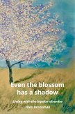 Even the blossom has a shadow (eBook, ePUB)