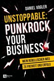 Unstoppable: Punkrock your Business (eBook, ePUB)