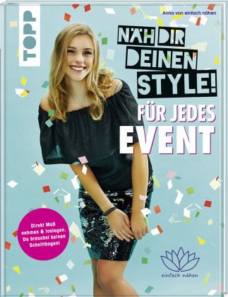 Näh dir deinen Style! Für jedes Event (Mängelexemplar) Näh dir deinen Style! Für jedes Event (Mängelexemplar)
