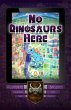 No Dinosaurs Here (Wildebyte Arcades,... - Bild 1