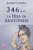 346 a.C. La hija de Aristóteles (eBook, ePUB)