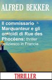 Il commissario Marquanteur e gli omicidi di Rue des Phocéens: thriller poliziesco in Francia (eBook, ePUB)