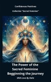 The Power of the Sacred Feminine: Beginning the Journey (eBook, ePUB) The Power of the Sacred Feminine: Beginning the Journey (eBook, ePUB)