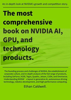 The most comprehensive book on NVIDIA AI, GPU, and technology products (eBook, ePUB) - Caldwell, Ethan; Hsieh, C. C.