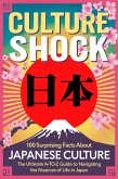 Culture Shock: 100 Surprising Facts About Japanese Culture - The Ultimate A-to-Z Guide to Navigating the Nuances of Life in Japan (eBook, ePUB) Culture Shock: 100 Surprising Facts About Japanese Culture - The Ultimate A-to-Z Guide to Navigating the Nuances of Life in Japan (eBook, ePUB)