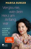 Vergiss nie, wie dein Herz am Anfang war   (Mängelexemplar)