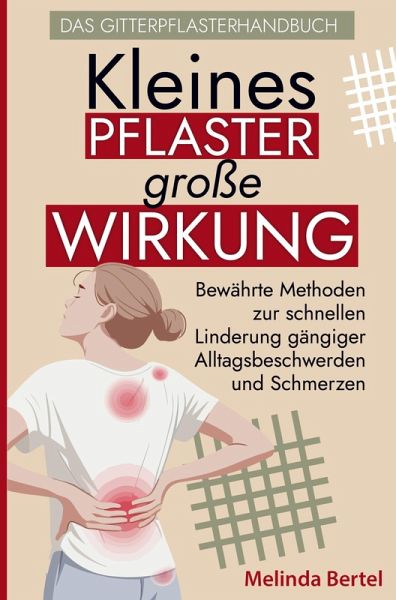 Kleines Pflaster, große Wirkung - Das Gitterpflaster Handbuch