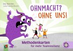 Ohnmacht? Ohne uns! - Methodenkarten Ohnmacht? Ohne uns! - Methodenkarten
