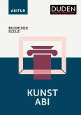Basiswissen Schule - Kunst Abi Basiswissen Schule - Kunst Abi