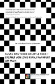 Susan has to die at Little Rock - erzählt von Lovis Ryan, Frankfurt am Main