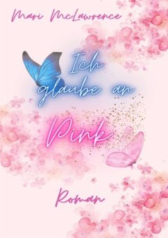 Ich glaube an Pink - McLawrence, Mari