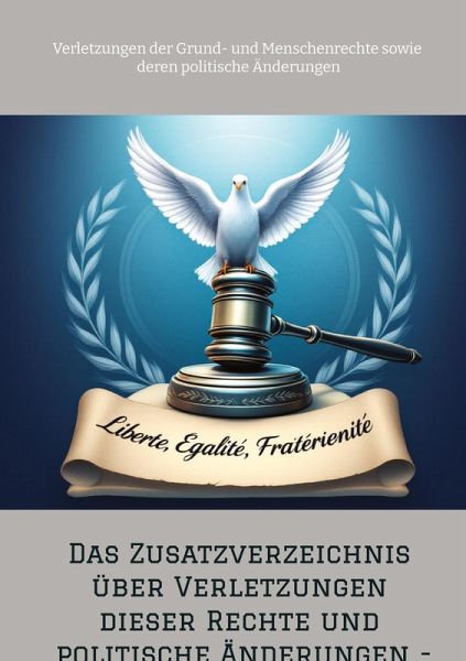 Das Zusatzverzeichnis über Verletzungen dieser Rechte und politische Änderungen - Das Zusatzverzeichnis über Verletzungen dieser Rechte und politische Änderungen -