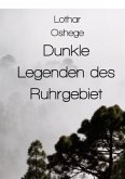 Dunkle Legenden des Ruhrgebiet
