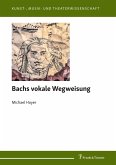 Bachs vokale Wegweisung Bachs vokale Wegweisung