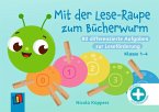 Mit der Lese-Raupe zum Bücherwurm - Klasse 1-4