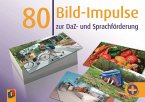 80 Bild-Impulse zur DaZ- und Sprachförderung 80 Bild-Impulse zur DaZ- und Sprachförderung