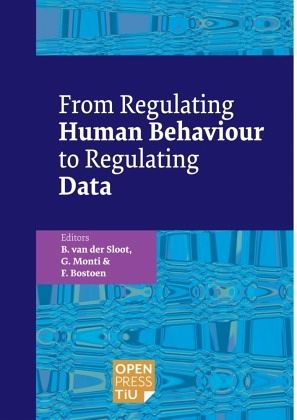 From Regulating Human Behaviour to Regulating Data