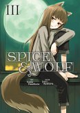 Spice & Wolf (Deutsche Light Novel): Band 3 (eBook, ePUB) Spice & Wolf (Deutsche Light Novel): Band 3 (eBook, ePUB)