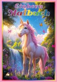 Einhorn Malbuch für Mädchen ab 6 Jahren Einhorn Malbuch für Mädchen ab 6 Jahren