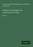 Bulletin d'archéologie et de statistique de la Drôme Bulletin d'archéologie et de statistique de la Drôme