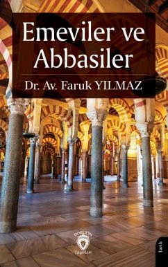 Emeviler ve Abbasiler - Yilmaz, Faruk