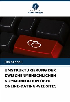 Cover UMSTRUKTURIERUNG DER ZWISCHENMENSCHLICHEN KOMMUNIKATION ÜBER ONLINE-DATING-WEBSITES