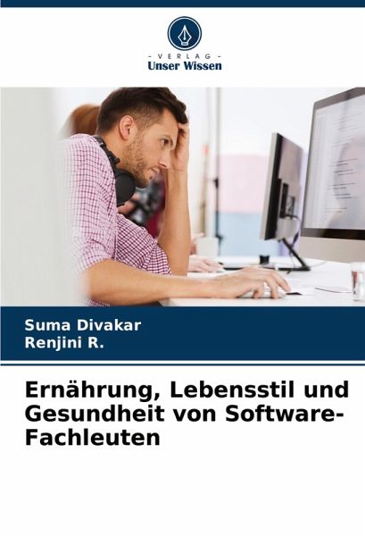 Ernährung, Lebensstil und Gesundheit von Software-Fachleuten Ernährung, Lebensstil und Gesundheit von Software-Fachleuten