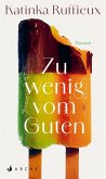 Zu wenig vom Guten Zu wenig vom Guten