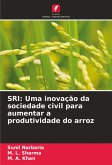 SRI: Uma inovação da sociedade civil para aumentar a produtividade do arroz SRI: Uma inovação da sociedade civil para aumentar a produtividade do arroz