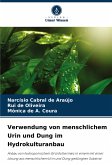 Verwendung von menschlichem Urin und Dung im Hydrokulturanbau Verwendung von menschlichem Urin und Dung im Hydrokulturanbau
