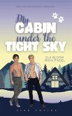My Cabin under the Tight Sky My Cabin under the Tight Sky