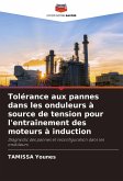 Tolérance aux pannes dans les onduleurs à source de tension pour l'entraînement des moteurs à induction