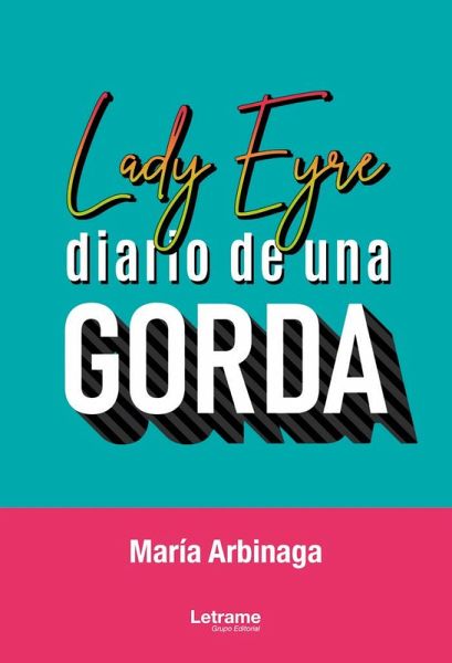 Lady Eyre: diario de una gorda Lady Eyre: diario de una gorda