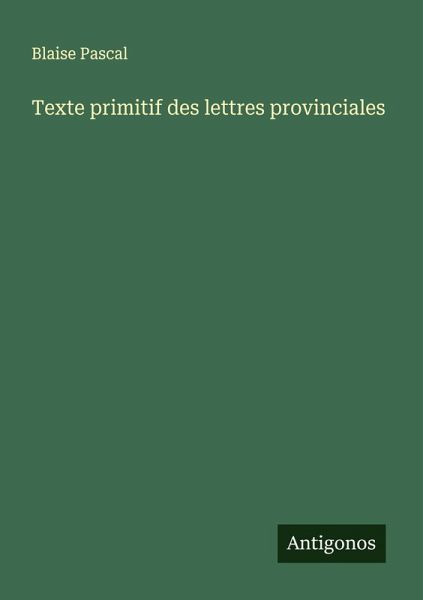 Texte primitif des lettres provinciales
