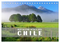 Der Kleine Süden von Chile (Tischkalender 2026 DIN A5 quer), CALVENDO Monatskalender