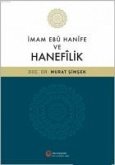 Imam Ebu Hanife ve Hanefilik Imam Ebu Hanife ve Hanefilik