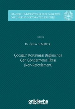Cover Cocugun Korunmasi Baglaminda Geri Göndermeme Ilkesi Non-Refoulement Ciltli