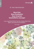 Neue Viren - Neue Krankheiten - Neue Ursachen - Ganzheitliche Lösungen Neue Viren - Neue Krankheiten - Neue Ursachen - Ganzheitliche Lösungen