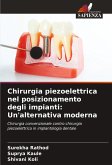 Chirurgia piezoelettrica nel posizionamento degli impianti: Un'alternativa moderna Chirurgia piezoelettrica nel posizionamento degli impianti: Un'alternativa moderna