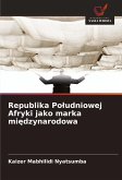 Republika Po¿udniowej Afryki jako marka mi¿dzynarodowa Republika Po¿udniowej Afryki jako marka mi¿dzynarodowa