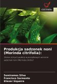 Produkcja sadzonek noni (Morinda citrifolia): Produkcja sadzonek noni (Morinda citrifolia):