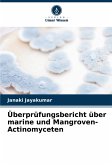 Überprüfungsbericht über marine und Mangroven-Actinomyceten Überprüfungsbericht über marine und Mangroven-Actinomyceten