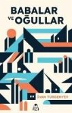 Babalar ve Ogullar Babalar ve Ogullar