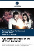 Geschichtenerzählen im dritten Zeitalter Geschichtenerzählen im dritten Zeitalter
