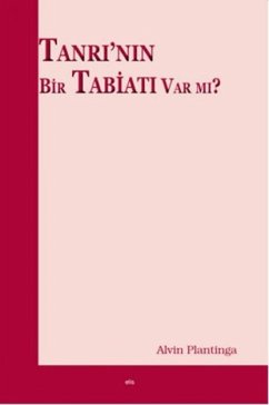 Tanrinin Bir Tabiati Var mi - Plantinga, Alvin