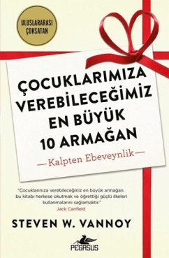 Cocuklarimiza Verebilecegimiz En Büyük 10 Armagan - W. Vannoy, Steven Cocuklarimiza Verebilecegimiz En Büyük 10 Armagan - W. Vannoy, Steven